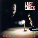 Last Crack - Burning Time Last Crack - Burning Time