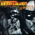 Arcturus - La Masquerade Infernale Arcturus - La Masquerade Infernale