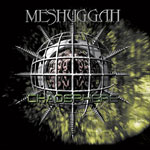 Meshuggah - Chaosphere Meshuggah - Chaosphere