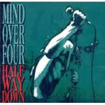 Mind Over Four - Half Way Down Mind Over Four - Half Way Down