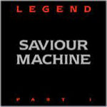 Saviour Machine - Legend I Saviour Machine - Legend I
