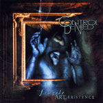 Control Denied - The Fragile Art Of Existence Control Denied - The Fragile Art Of Existence
