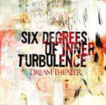 Dream Theater - Six Degrees Of Inner Turbulence Dream Theater - Six Degrees Of Inner Turbulence