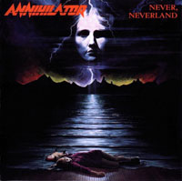 Annihilator - Never, Neverland Annihilator - Never, Neverland