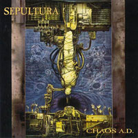 Sepultura - Chaos A.D. Sepultura - Chaos A.D.