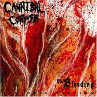 Cannibal Corpse - The Bleeding Cannibal Corpse - The Bleeding