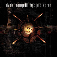 Dark Tranquillity - Projector Dark Tranquillity - Projector