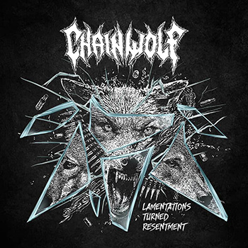 Chain Wolf - Lamentations… Turned Resentment