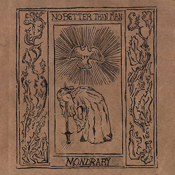 Mondrary - No Better Than Man