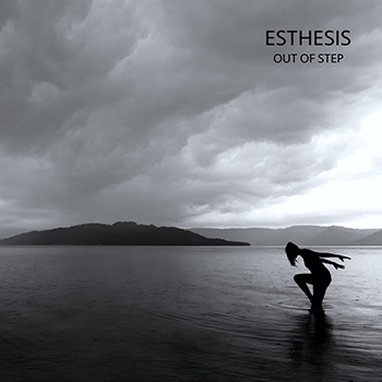 Esthesis - Out Of Step