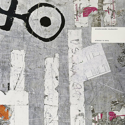Einstürzende Neubauten - Silence Is Sexy