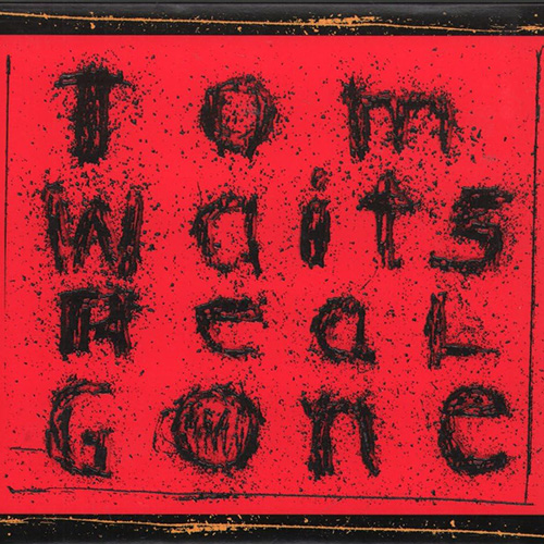 Tom Waits - Real Gone