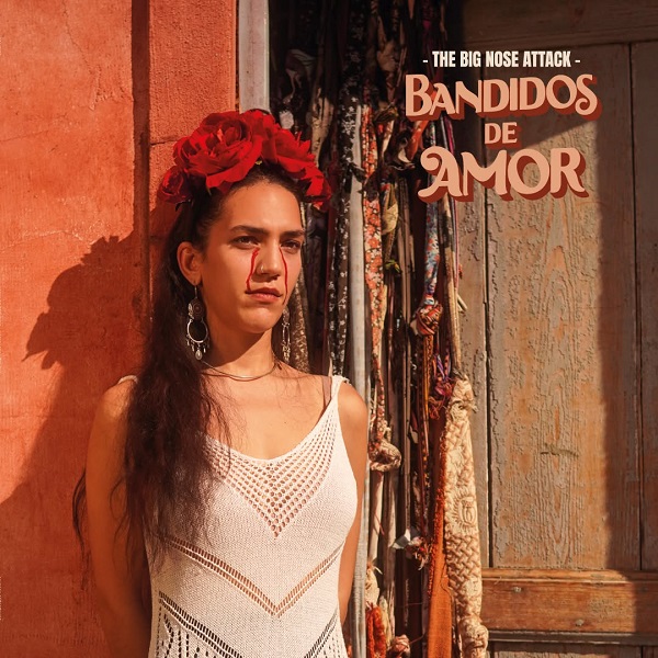 The Big Nose Attack - Bandidos De Amor