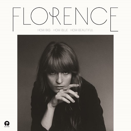 Florence And The Machine How Big How Blue How Beautiful