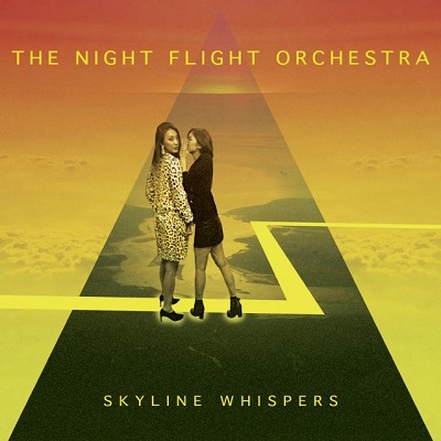 The Night Flight Orchestra - Skyline Whispers The Night Flight Orchestra - Skyline Whispers