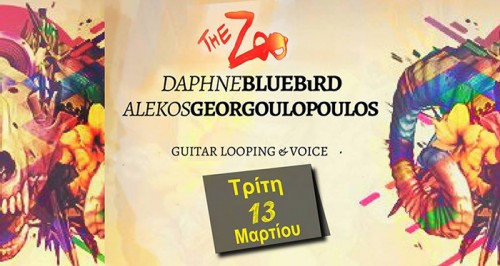 Daphne BlueBird & Alekos Georgoulopoulos Αθήνα @ The Zoo