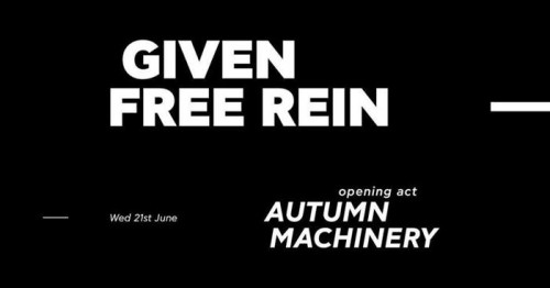 Given Free Rein, Autumn Machinery Αθήνα @ DeathDisco