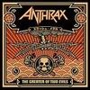 Anthrax - The Greater Of Two Evils