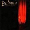 Entombed - Unreal Estate