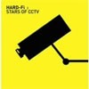Hard-Fi - Stars Of CCTV