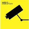 Hard-Fi - Stars Of CCTV