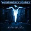 Vanishing Point - Embrace The Silence