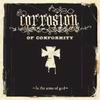 Corrosion Of Conformity In The Arms Of God
