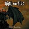 High On Fire Blessed Black Wings