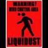 Liquidust Warning! Mind Control Area