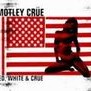 Motley Crue Red, White & Crue