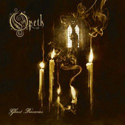 Opeth Ghost Reveries