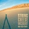 String Cheese Incident One Step Closer