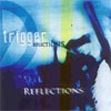 Trigger Reflections