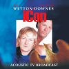 John Wetton And Geoffrey Downes - Icon: Acoustic TV Broadcast