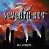 Seventh Key - Live In Atlanta