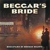 Beggar's Bride Boulevard Of Broken Hearts