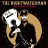 The Nightwatchman - One Man Revolution