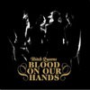 Bitch Queens Blood On Our Hands