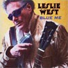 Leslie West Blue Me