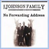 The Johnson Family - No Forwarding Address