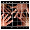 Buddy Guy Skin Deep