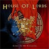 House Of Lords Come To My Kingdom