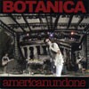 Botanica - Americanundone