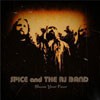 Spice And The RJ Band - Shave Your Fear