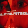 Primal Scream Beautiful Future