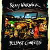 Ricky Warwick Belfast Confetti