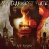 My Darkest Hate - At War
