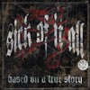 Sick Of It All - Based On A True Story