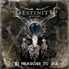 Destinity XI Reasons To See