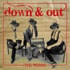 Down & Out Tres Weirdos